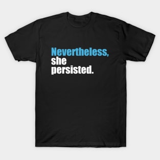 Nevertheless She Persisted T-Shirt